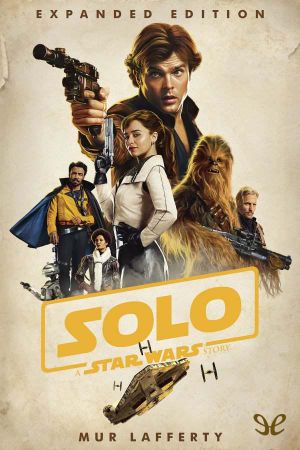 [Star Wars Disney Canon Novel 01] • Solo · A Star Wars Story